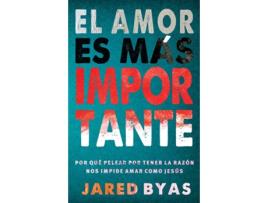 Livro El Amor Es Más Importante de Jared Byas (Espanhol)