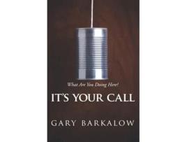 Livro Its Your Call What Are You Doing Here de Gary Barkalow (Inglês)