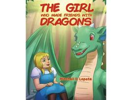 Livro The Girl who Made Friends with Dragons de Mitchell D Lopate (Inglês)