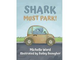 Livro Shark Must Park de Michelle Ward (Inglês)