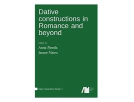 Livro Dative constructions in Romance and beyond de Jaume Mateu Anna Pineda (Inglês - Capa Dura)