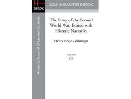 Livro Story of the Second World War, Edited with Historic Narrative de Henry Steele Commager (Inglês)