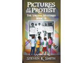 Livro Pictures at the Protest The Virginia Mysteries Book 9 de Steven K Smith (Inglês)