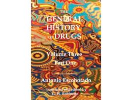 Livro The General History of Drugs Volume Three Part One de Antonio Escohotado (Inglês)