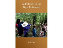 Livro Milestones in the New Testament de Bob Evely (Inglês)