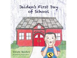 Livro Jaidens First Day of School de Voneta Sanders (Inglês)