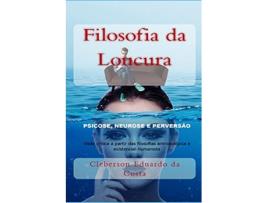 Livro Filosofia Da Loucura de Cleberson Eduardo da Costa (Português)