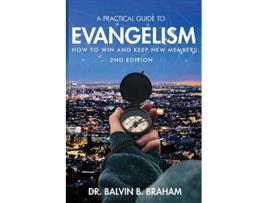 Livro A Practical Guide to Evangelism How to Win and Keep New Members de Dr Braham (Inglês)