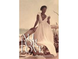 Livro All For Love de Maralyn Ballantyne (Inglês)