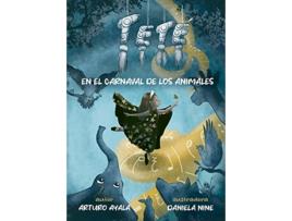 Livro Teté en el carnaval de los animales Spanish Edition de Arturo Ayala (Espanhol)