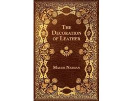 Livro The Decoration of Leather de Maude Nathan (Inglês)