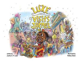 Livro Luke Visits Jacmel de Justine A P Louis (Inglês - Capa Dura)