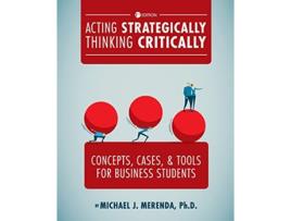 Livro Acting Strategically, Thinking Critically de Michael J Merenda (Inglês)