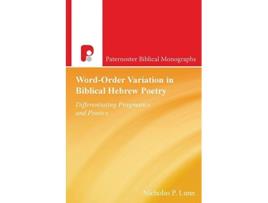 Livro Wordorder Variation In Biblical Hebrew Paternoster Biblical Monographs Paternoster Biblical Monographs de Lunn Nicholas P (Inglês)