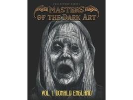 Livro Masters of the Dark Art Vol 1 Donald England de Donald England (Inglês)