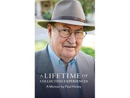 Livro A Lifetime of Collecting Experiences de Paul Hickey (Inglês)