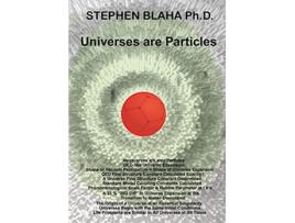 Livro Universes are Particles de Stephen Blaha (Inglês)