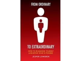 Livro From Ordinary to Extraordinary de Jesper Lowgren (Inglês)