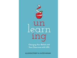 Livro Unlearning Changing Your Beliefs and Your Classroom with UDL de Allison Posey Katie Novak (Inglês)