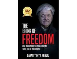 Livro The Brink of Freedom How Masoud Barzani took Kurdistan to the edge of independence de Davan Yahya Khalil (Inglês)