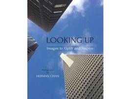 Livro Looking Up Images to Uplift and Inspire de Herman Chan (Inglês)