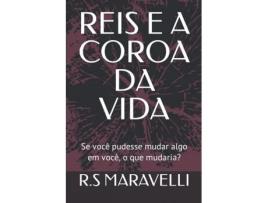 Livro Reis E A Coroa Da Vida de RS MARAVELLI (Português)