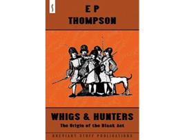 Livro Whigs and Hunters de E P Thompson (Inglês)