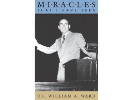 Livro Miracles That I Have Seen de William A Ward (Inglês)