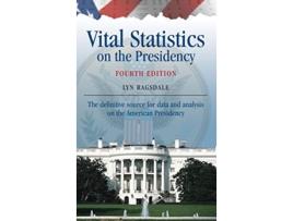 Livro Vital Statistics on the Presidency de Lyn K Ragsdale (Inglês - Capa Dura)