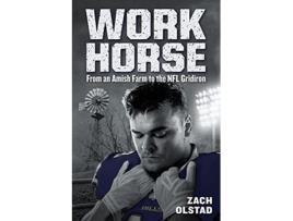 Livro Work Horse From an Amish Farm to the NFL Gridiron de Zach Olstad (Inglês)