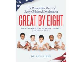 Livro Great by Eight The Remarkable Power of Early Childhood Development de Dr Rick Allen (Inglês)