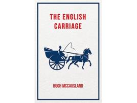 Livro The English Carriage de Hugh McCausland (Inglês)