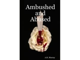 Livro Ambushed and Abused de A R Murray (Inglês)