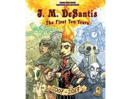 Livro J M DeSantis The First Ten Years de J M DeSantis (Inglês)
