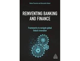 Livro Reinventing Banking and Finance Frameworks to Navigate Global Fintech Innovation de Helene Panzarino Alessandro Hatami (Inglês)