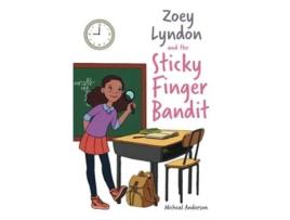 Livro Zoey Lyndon and the Sticky Finger Bandit de Micheal Anderson (Inglês)