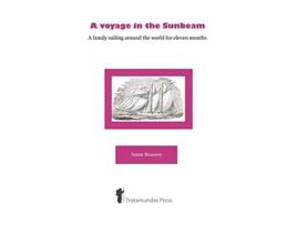 Livro A Voyage in the Sunbeam A Family Sailing Around the World de Anna Brassey (Inglês)