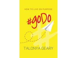 Livro goDo How to Live on Purpose de Talonya Geary (Inglês)