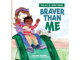 Livro Braver Than Me de Rhonda Wagner (Inglês - Capa Dura)