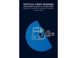 Livro Optical Fiber Sensors Volume IV Applications Analysis and Future Trends de Brian Culshaw Dakin John (Inglês)
