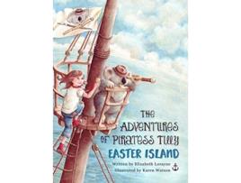 Livro The Adventures of Piratess Tilly: Easter Island de Elizabeth Lorayne (Inglês)