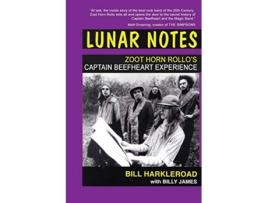 Livro Lunar Notes Zoot Horn Rollos Captain Beefheart Experience de Bill Harkleroad Billy James (Inglês)