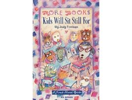 Livro More Books Kids Will Sit Still For A ReadAloud Guide de Judy Freeman (Inglês)