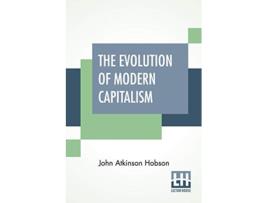 Livro Evolution Of Modern Capitalism de John Atkinson Hobson (Inglês)