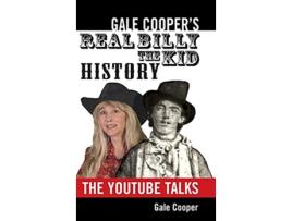 Livro Gale Coopers Real Billy The Kid History The YouTube Talks de Gale Cooper (Inglês - Capa Dura)
