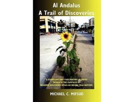 Livro Al Andalus A Trail of Discoveries de MICHAEL CHARLES MIFSUD (Inglês)