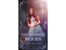 Livro Fire & Ice: The Kindred Woods de Erin Forbes (Inglês)