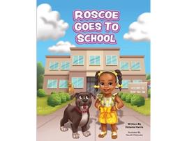 Livro Roscoe Goes to School de Dytania Harris (Inglês)