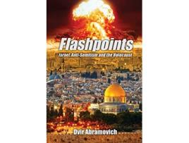 Livro Flashpoints Israel antiSemitism and the Holocaust de Dvir Abramovich (Inglês)