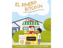 Livro El Dinero Bitcoin: El Cuento de Bitvilla Descubriendo el Buen Dinero (Spanish Edition) Michael Caras (Espanhol)